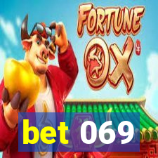 bet 069